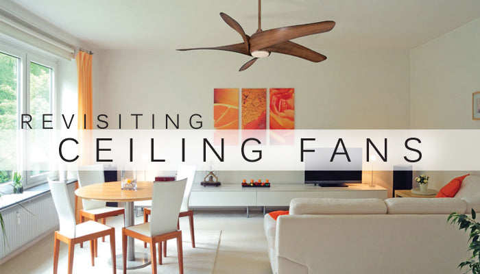 Revisiting Ceiling Fans