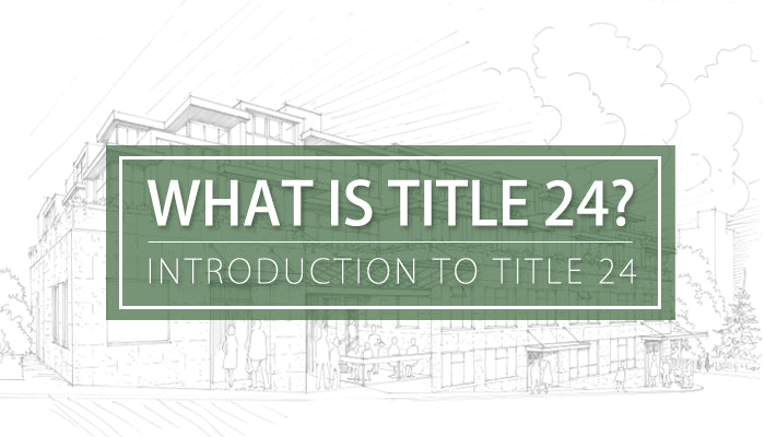 Introduction to Title 24