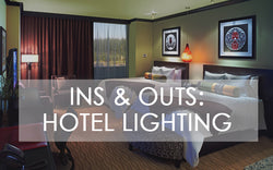 Ins & Outs: Hotel Lighting