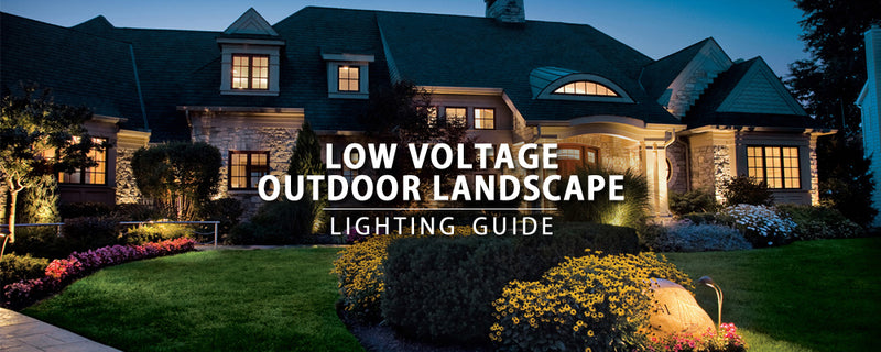 Low Voltage Outdoor Landscape Lighting Guide