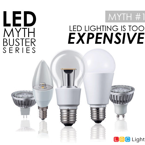 Myth Buster: LED is too expensive
