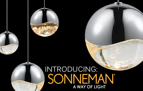 Introducting: Sonneman “A Way of Light”
